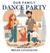 Our Libri GmbH Our Family Dance Party