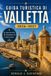 GUIDA Libri GmbH Guida Turistica Di Valletta 2026-2027: Una guida pratica alla capitale di Malta, alla sua storia, alla sua cucina e alle escursioni giornaliere a Mdina, Gozo e dintorni. Paperback