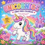 UNICORNIOS: Libro para colorear