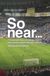 So Arsenal So Near... The Dramatic Story of Arsenal's Historic Champions League Campaign 2025/26 Paperback