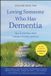 Loving Wiley-VCH GmbH When Someone You Love Has Dementia