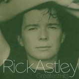 Greatest Rick Astley Greatest Hits