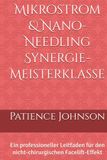 Mikrostrom & Nano-Needling Synergie-Meisterklasse