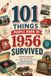 101 Things People Born in 1956 Survived: A Nostalgic Look Back at Childhood Memories, Life Lessons, and the Little Things Younger Generations Would Never Understand — The Perfect 70th Birthday Gift