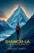 Shangri-La: The Journey Beyond Dimensions Paperback