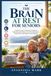 THE BRAIN AT REST FOR SENIORS: A Calming Guide to Relaxation Techniques, Better Sleep, and Memory Care That Help Seniors Reduce Stress and Sharpen Focus Naturally