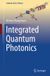 Integrated Springer Graduate Texts in Physics- Integrated Quantum Photonics
