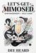 Let's Get Mimosed Empowerment = Self-Care