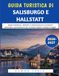 Guida Salisburgo e Hallstatt Guida Turistica 2026-2027