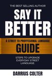 Say It Better: A Street To Professional Language Guide