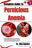 Complete Libri GmbH Complete Guide To Pernicious Anemia
