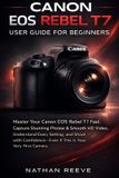 Canon EOS Rebel T7 User Guide for Beginners