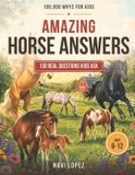 100,000 Libri GmbH 100,000 WHYS FOR KIDS Amazing HORSE ANSWERS