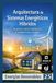 Arquitectura de Sistemas Energéticos Híbridos: Integración, control y optimización de múltiples fuentes renovables