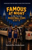 FAMOUS AT NIGHT: The Night They Became Basketball Stars
