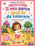 Il mio parco giochi da colorare: Libro da colorare per bambini 2-4 anni con 30 disegni grandi e facili di parco giochi, scivoli, altalene, palloni, trenini e giochi da colorare