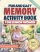 Fun and Easy Memory Activity Book For Senior Women: 100+ Relaxing, Large Print Word Searches And Memory Puzzles to Keep Minds Sharp and Active | ... Fitness To Boost Focus For Adults & Seniors