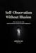 Self-Observation Without Illusion: Why Introspection Fails and How Structure-Aware Perception Replaces It