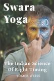 Swara Yoga: The Indian Science of Right Timing Paperback