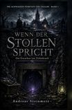 Wenn der Stollen spricht: Das Erwachen von Tiefenbruch