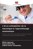 L'IA Editions Notre Savoir L'IA en orthodontie: de la mécanique à l'apprentissage automatique