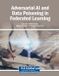 Adversarial Igi Global Scientific Publishing Adversarial AI and Data Poisoning in Federated Learning Paperback
