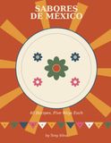 Sabores de Mexico - 40 Recipes