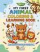 MY FIRST ANIMAL COLORING & LEARNING BOOK