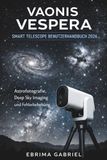 VAONIS VESPERA SMART TELESCOPE BENUTZERHANDBUCH 2026