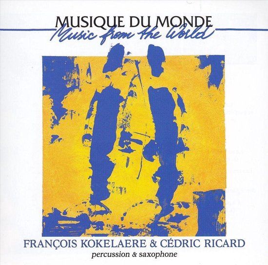 Sonic Rendezvous Buda Musique François Kokelaere & Cédric Ricard - Percussion & Saxophone (CD)