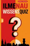 Ilmenau Wissensquiz: 100 Quizfragen über Ilmenau| Rätsel- und Ratespiel