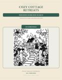 Cozy Cottage Retreats Monochrome Coloring Book for Adults