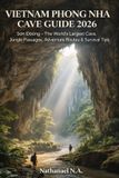 VIETNAM Bol World Explorer- Vietnam Phong Nha Cave Guide 2026 Paperback