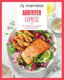 Airfryer Marmiton Airfryer express - 60 recettes plus rapides qu'une livraison !