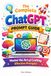 The ChatGPT The Complete ChatGPT Prompt Guide