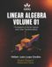 Linear Graduate Mathematics Linear Algebra Volume 01 Paperback