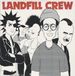 Landfill Pirates Press Landfill Crew - Landfill Crew (2 7" Single)
