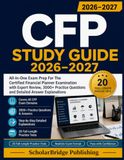 CFP Study Guide 2026-2027: All-In-One Exam Prep For The Certified Financial Planner Examination with Expert Review, 3000+ Practice Questions and Detailed Answer Explanations