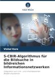 S-CBIR-Algorithmus für die Bildsuche in bildreichen Informationsnetzwerken: Integration von Link- und inhaltsbasierten Bildabrufsystemen