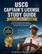 USCG Captain's License Study Guide 2026-2027-2028: OUPV & Six-Pack Exam Prep: Rules of the Road, Chart Plotting & 700+ Verified Practice Questions