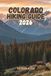 COLORADO HIKING GUIDE 2026: A Practical Guide to Colorado's Trails, Peaks, and Backcountry Routes