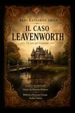 Il caso Leavenworth: Un classico del romanzo poliziesco