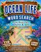 Ocean Life Word Search: Fun Puzzles for Adults & Seniors ||: 110 Large Print Word Search Puzzles with Sea Creatures, Marine Habitats, Ocean Trivia & ... to Boost Memory, Focus & Reduce Stress