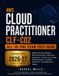 AWS AWS Cloud Practitioner All-In-One Exam Prep Guide: Beginner-Friendly CLF-C02 Prep with Scenarios, Service Cues, and Practice Test