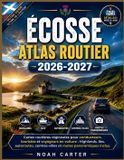 ÉCOSSE Road Trip Ready Atlas routier 2026-2027