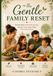 The Gentle Family Reset