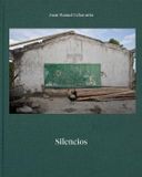 Juan La Fabrica Juan Manuel Echavarría: Silencios Hardcover