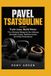 PAVEL TSATSOULINE: Train Less, Build More: The Ultimate Blueprint for Lifelong Strength, Power, Resilient Joints, and Peak Performance