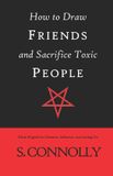How Bol How to Draw Friends and Sacrifice Toxic People