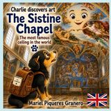 The Charlie Descubre El Arte-The Sistine Chapel. The most famous Ceiling in the world